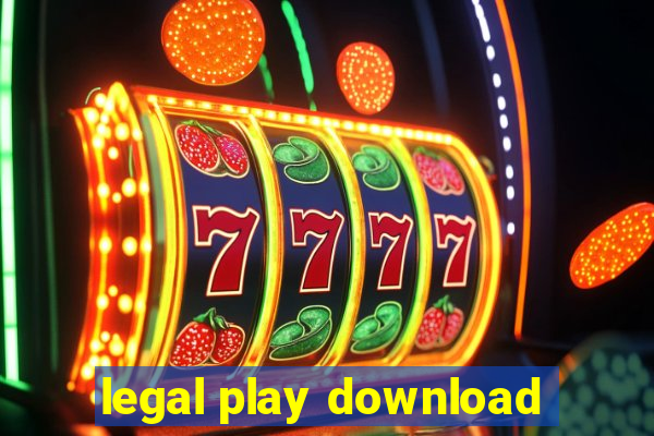 legal play download